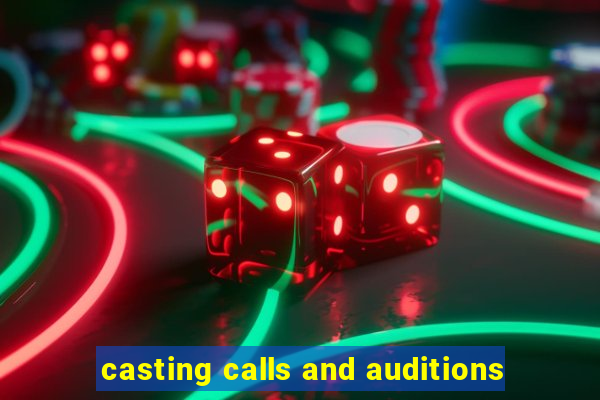 casting calls and auditions